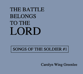 Carolyn Wing Greenlee - The Battle Belongs To The Lord - cover